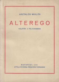 Asztalos Miklós - Alterego [antikvár]