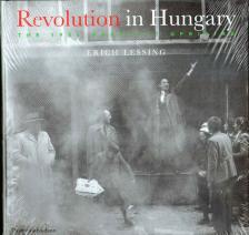 Lessing, Erich - Revolution in Hungary [antikvár]