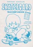Mrázik Katalin - Skateboard - Teacher's Book [antikvár]