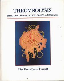 Edgar Haber, Eugene Braunwald - Thrombolysis [antikvár]