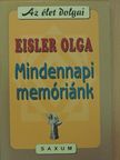 Dr. Eisler Olga - Mindennapi memóriánk [antikvár]