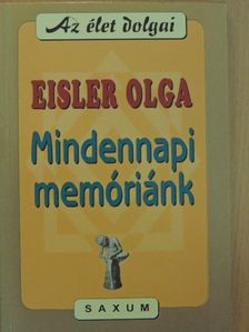 Dr. Eisler Olga - Mindennapi memóriánk [antikvár]