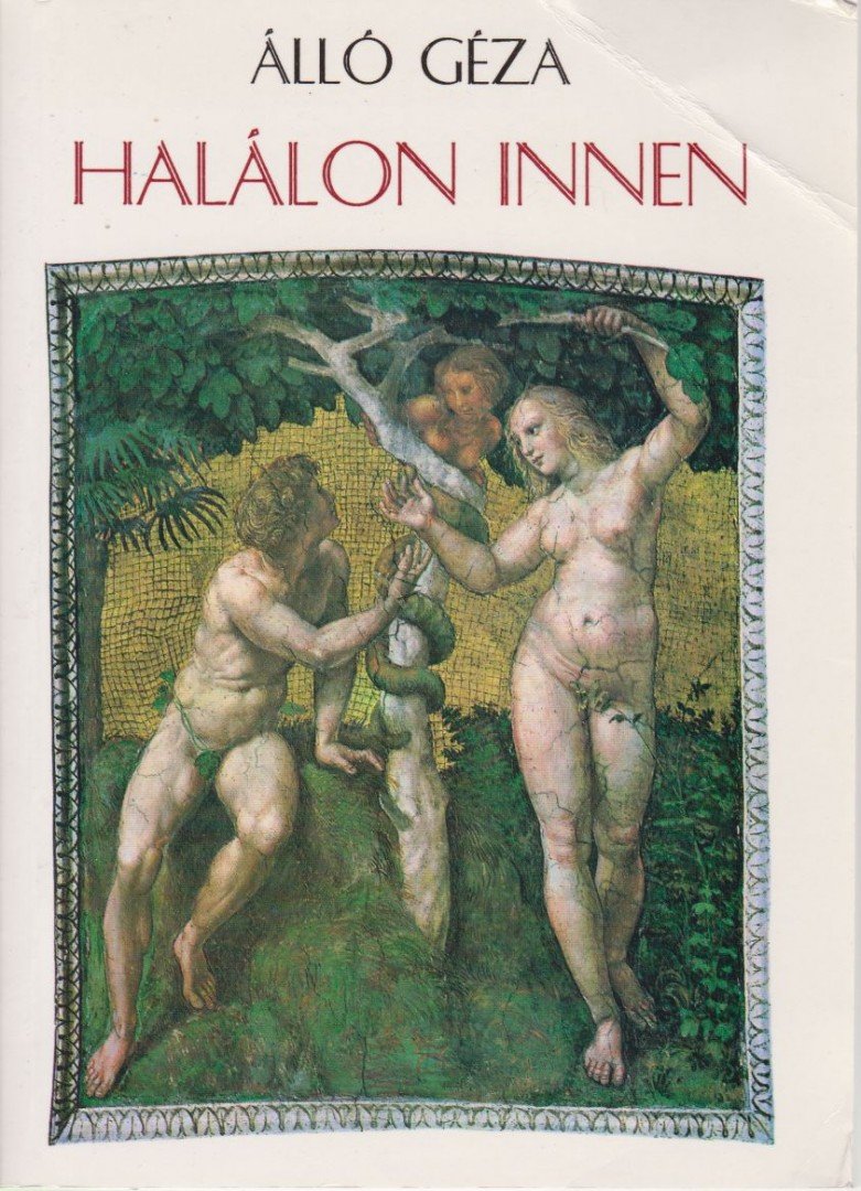Álló Géza - Halálon innen [antikvár]