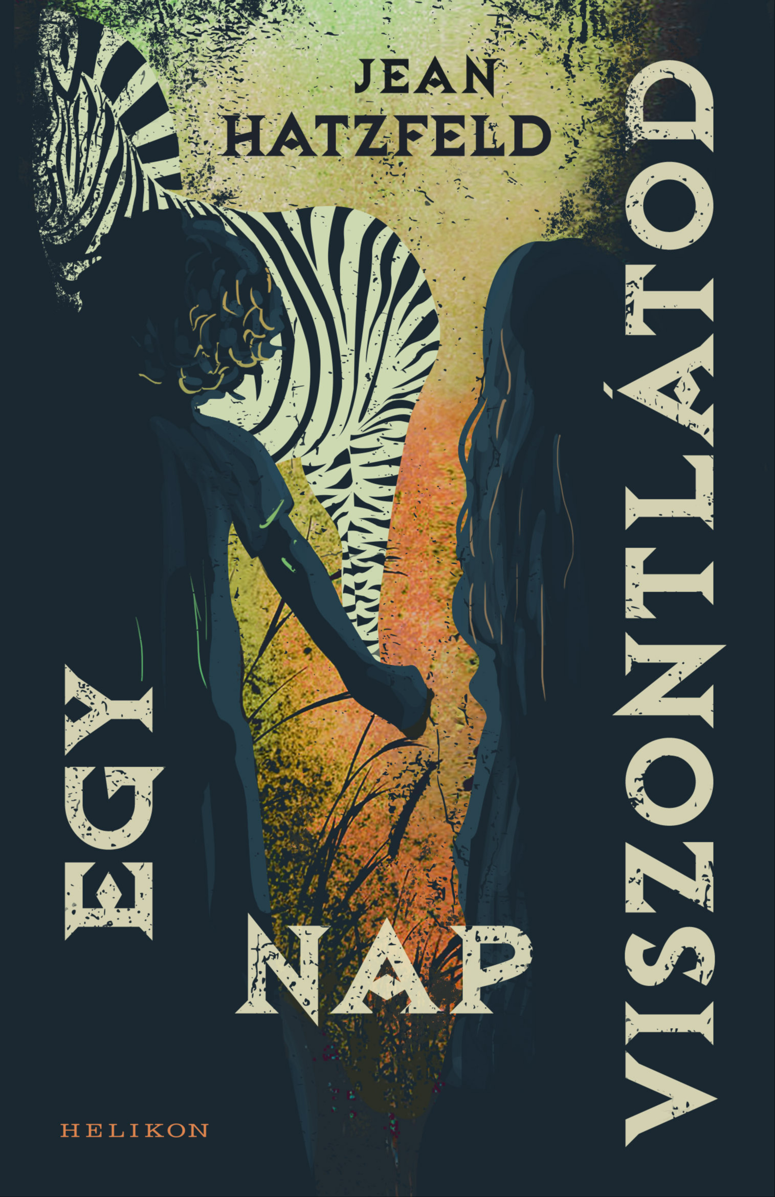 Jean Hatzfeld - Egy nap viszontlátod [eKönyv: epub, mobi]