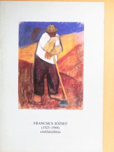 Kovács Péter - Francsics József (1925-1988) emlékkiállítás [antikvár]
