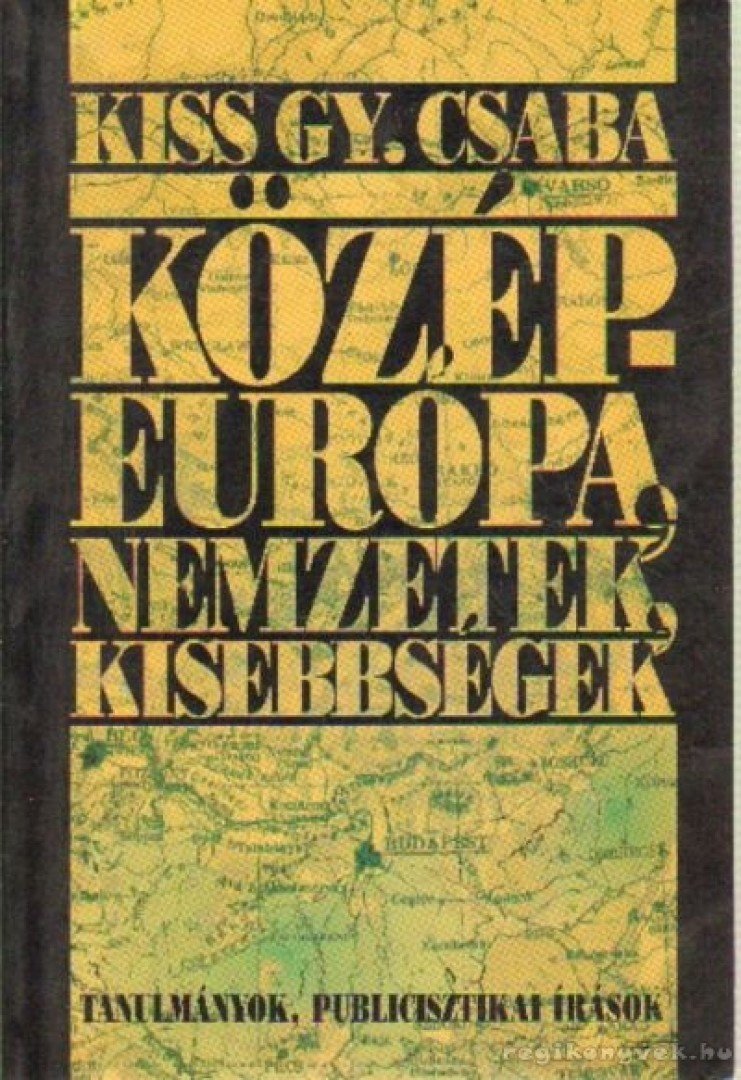 KISS GY. CSABA - Közép-Európa, nemzetek, kisebbségek [antikvár]