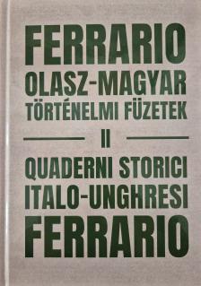 Szabó Pál Csaba[szerk.]-Lorenzo Marmiroli[szerk.]-Silvia Ascione[szerk.] - Ferrario: Olasz-magyar történelmi füzetek II. - II Quaderni storici italo-ungheresi Ferrario