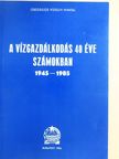 A vízgazdálkodás 40 éve számokban  [antikvár]