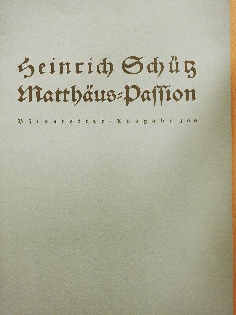 Heinrich Schütz - Matthäus-Passion (gótbetűs) [antikvár]