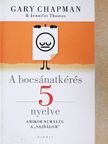 Gary Chapman - A bocsánatkérés 5 nyelve [antikvár]