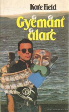 Field, Kate - Gyémánt álarc [antikvár]