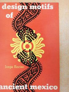 Jorge Enciso - Design Motifs of Ancient Mexico [antikvár]