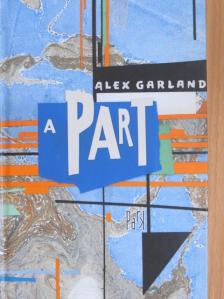 Alex Garland - A part [antikvár]