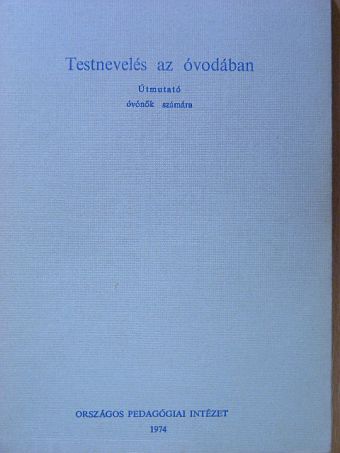 Dr. Oszetzky Tamásné - Testnevelés az óvodában [antikvár]