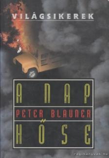 BLAUNER, PETER - A nap hőse [antikvár]