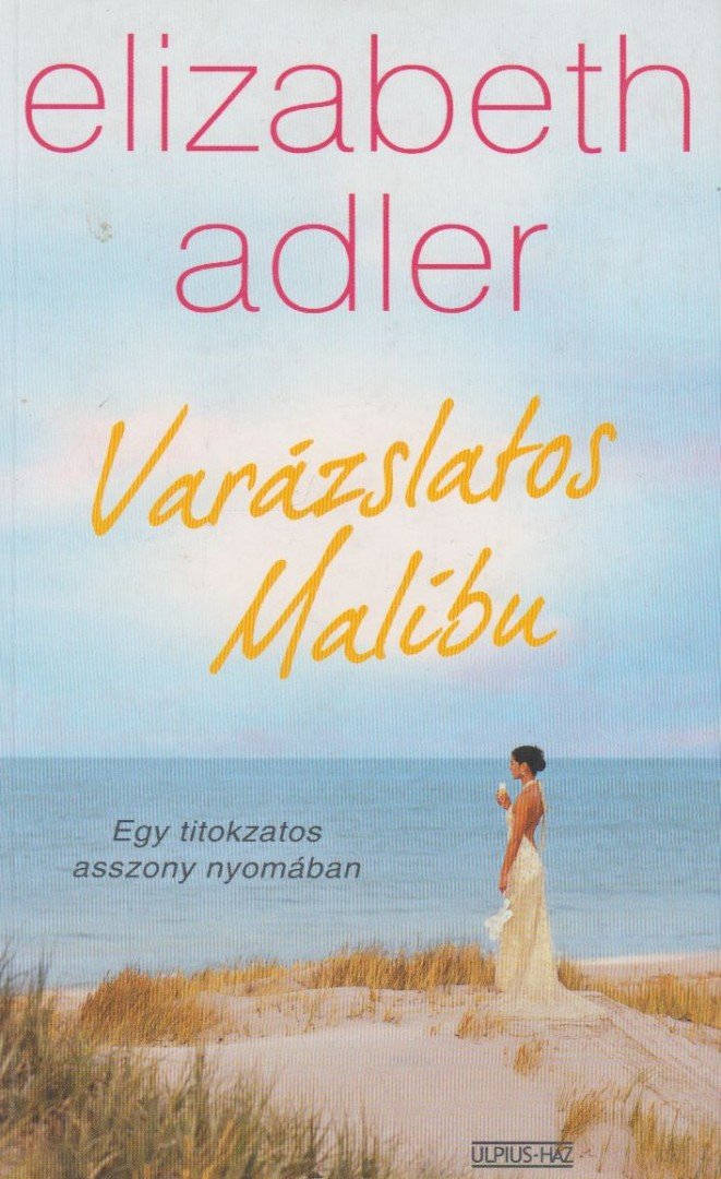 Elizabeth Adler - Varázslatos Malibu [antikvár]