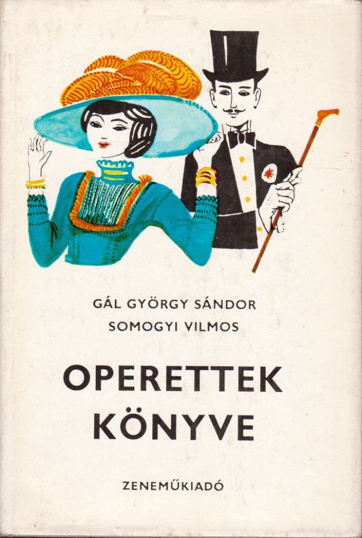Gál György Sándor, Somogyi Vilmos - Operettek könyve [antikvár]