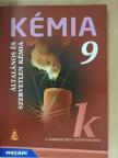 Dr. Siposné Dr. Kedves Éva - Kémia 9. [antikvár]