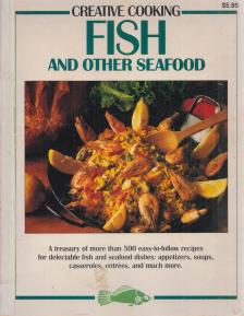 Marian Hoffmann - Creative Cooking Fish and Other Seafood [antikvár]