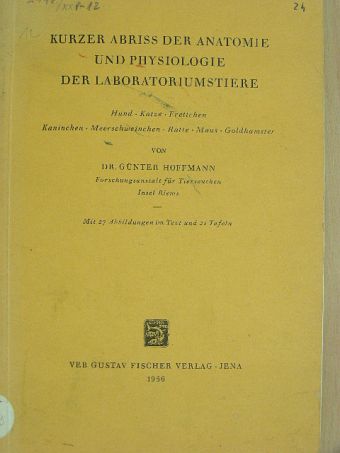 Dr. Günter Hoffmann - Kurzer Abriss der Anatomie und Physiologie der Laboratoriumstiere [antikvár]
