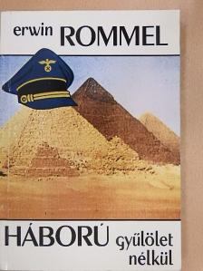 Erwin Rommel - Háború gyűlölet nélkül [antikvár]