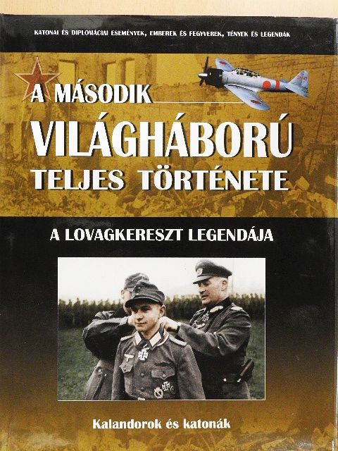 Prantner Zoltán - A Lovagkereszt legendája [antikvár]