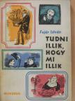 Fejér István - Tudni illik, hogy mi illik [antikvár]