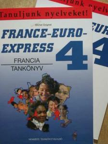 Michel Soignet - France-Euro-Express 4. - Tankönyv/Munkafüzet [antikvár]