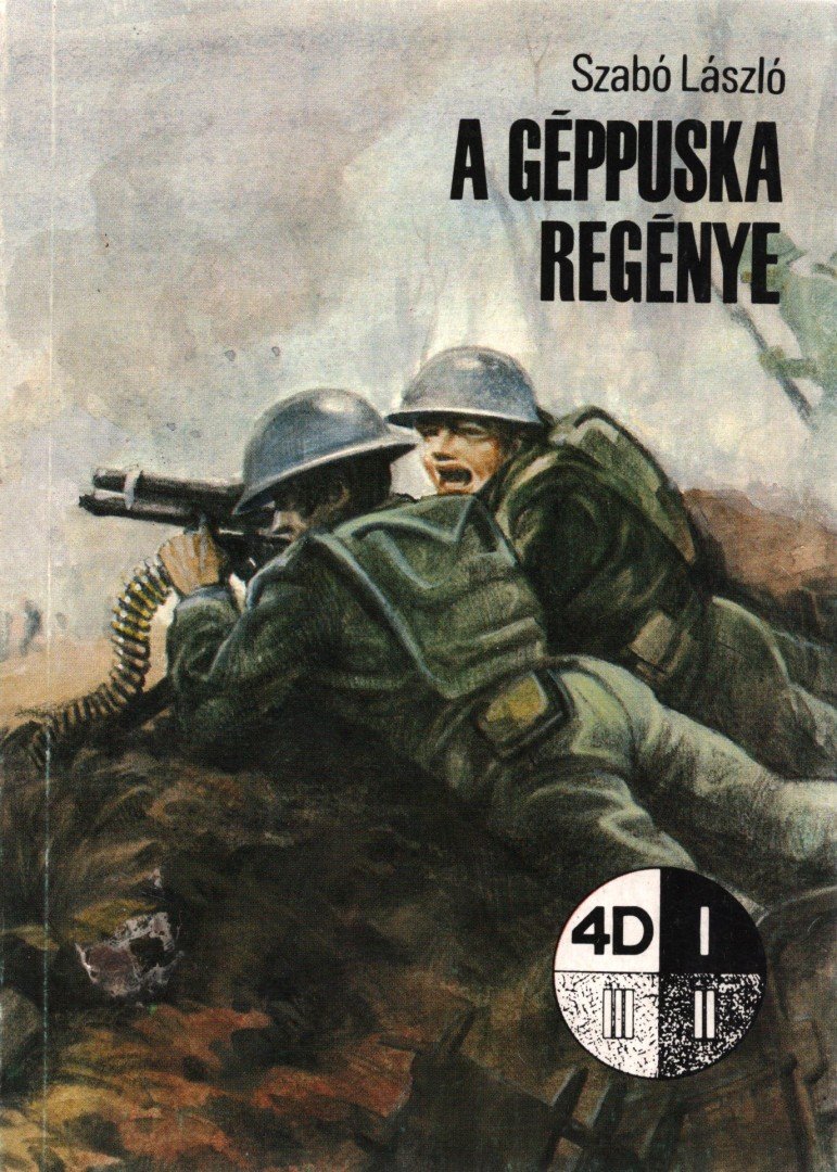 dr. Szabó László - A géppuska regénye [antikvár]