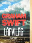 Graham Swift - Lápvilág [antikvár]