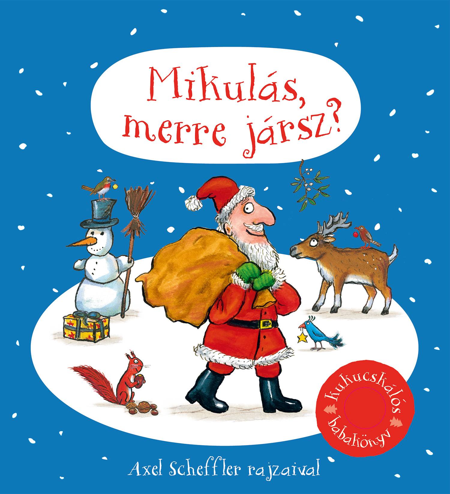 Axel Scheffler - Mikulás, merre jársz?