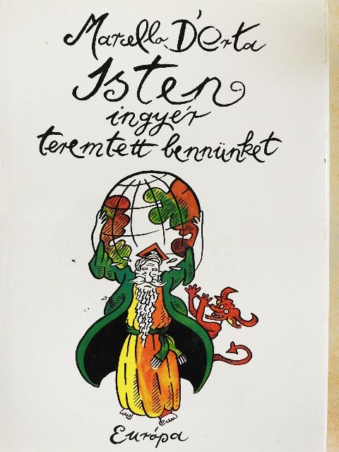 Marcello D'Orta - Isten ingyér teremtett bennünket [antikvár]