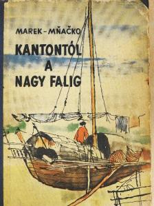 Jiri Marek - Kantontól a Nagy Falig [antikvár]