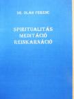 Dr. Oláh Ferenc - Spiritualitás, Meditáció, Reinkarnáció [antikvár]