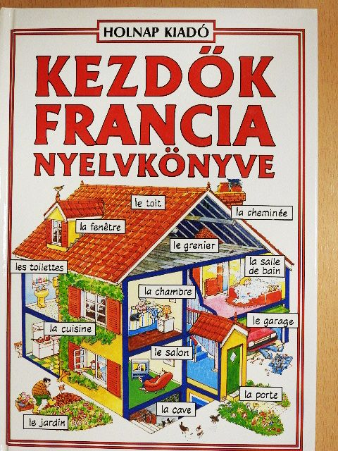 Francoise Holmes - Kezdők francia nyelvkönyve [antikvár]