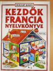 Francoise Holmes - Kezdők francia nyelvkönyve [antikvár]