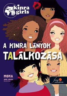 Moka - Kinra Girls 1. - A Kinra lányok találkozása - Kemény borítós