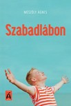 MÉSZÖLY ÁGNES - Szabadlábon [eKönyv: epub, mobi]