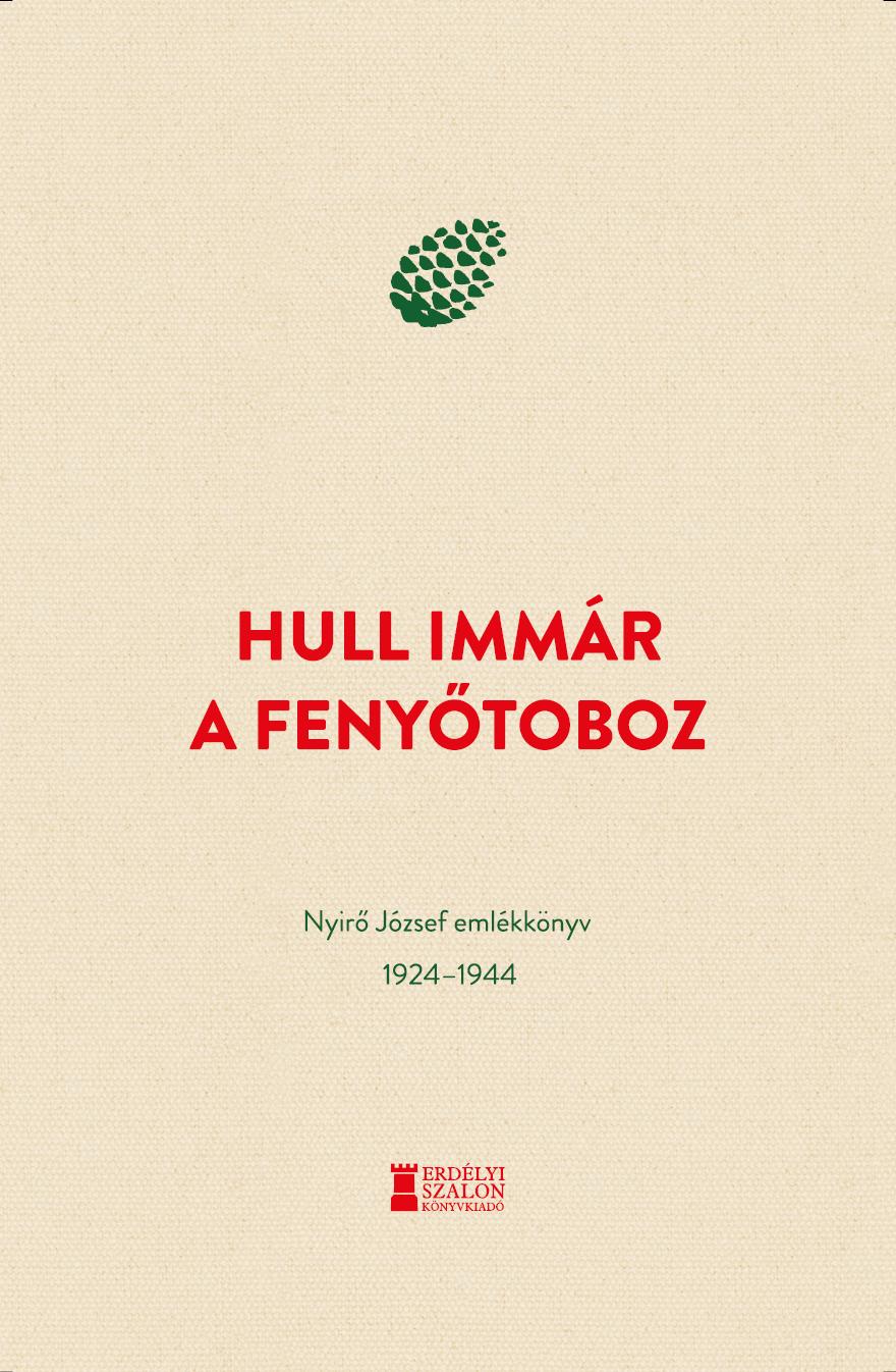 Hull immár a fenyőtoboz Nyirő József emlékkönyv 1924-1944