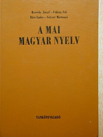 Bencédy József - A mai magyar nyelv [antikvár]