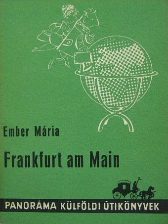 Ember Mária - Frankfurt am Main [antikvár]