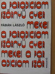 Fábián László - A paradicsom szörnyű gyermekei [antikvár]