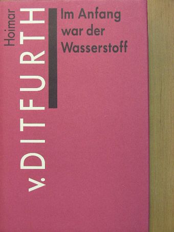 Ernst Peter Fischer - Im Anfang war der Wasserstoff [antikvár]