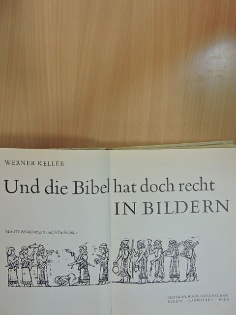 Werner Keller - Und die Bibel hat doch recht in Bildern [antikvár]