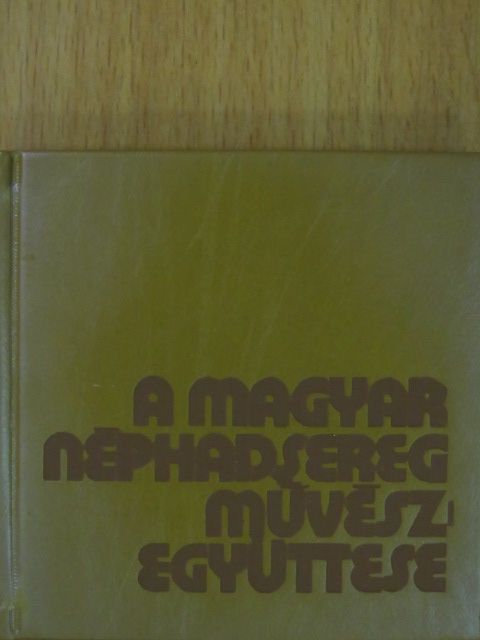 Módos Péter - A Magyar Néphadsereg Művészegyüttese (minikönyv) [antikvár]
