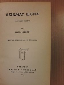 Gaal József - Szirmay Ilona [antikvár]