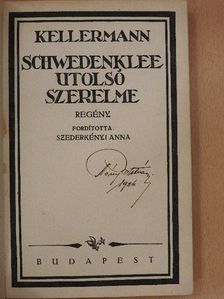 Kellermann - Schwedenklee utolsó szerelme [antikvár]