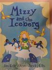 Jim Edmiston - Mizzy and the Iceberg [antikvár]