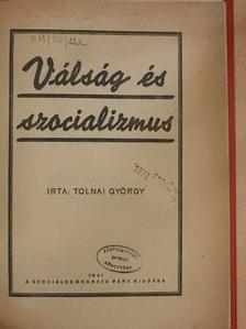 Tolnai György - Válság és szocializmus [antikvár]
