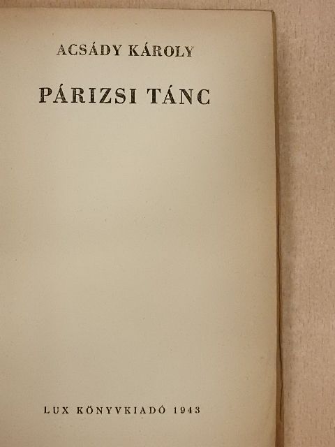 Acsády Károly - Párizsi tánc [antikvár]